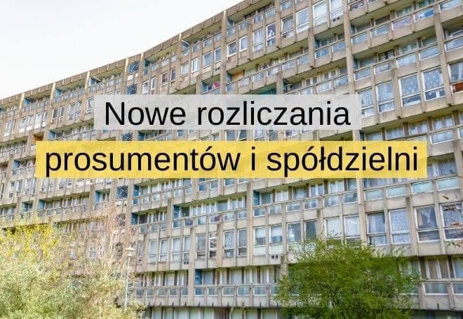 Zmiany w zasadach rozliczania prosumentów i spółdzielni, czy będzie łatwiej