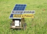 Ile energii produkuje słońce w Polsce?