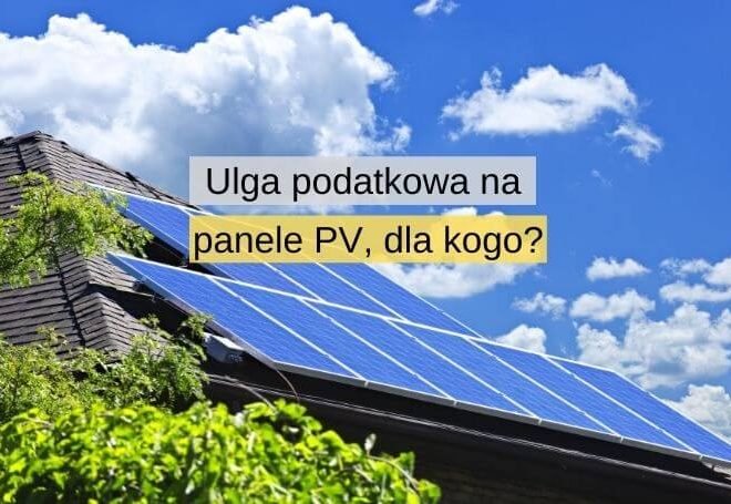 Ulga podatkowa na panele PV, dla kogo?