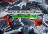 Wsparcie dla pieców węglowych wycofane przez rząd