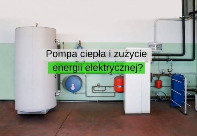 Pompa ciepła – jak dużo może zużyć energii elektrycznej