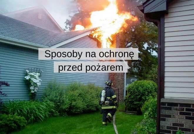 Sposoby na ochronę instalacji fotowoltaicznych przed pożarem