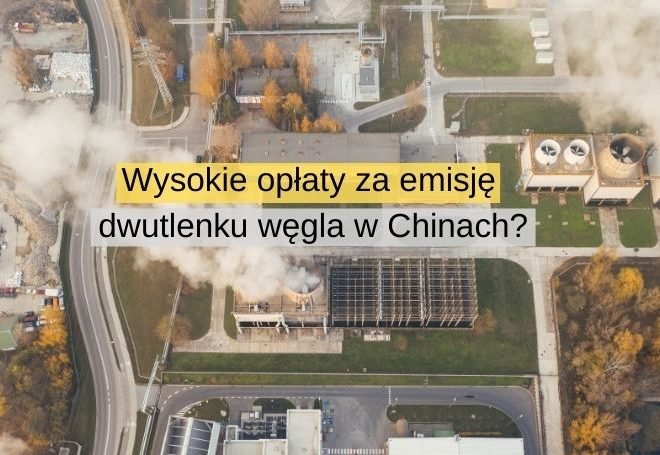 Wysokie opłaty za emisję dwutlenku węgla w Chinach
