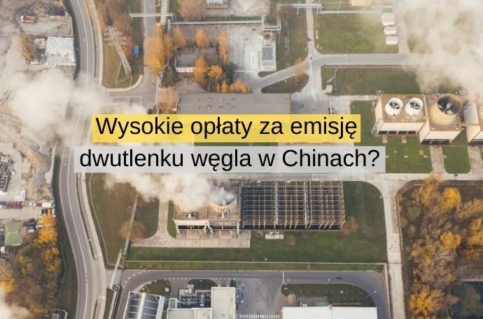 Wysokie opłaty za emisję dwutlenku węgla w Chinach