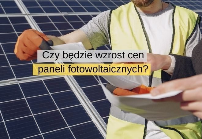 Wzrost cen paneli fotowoltaicznych
