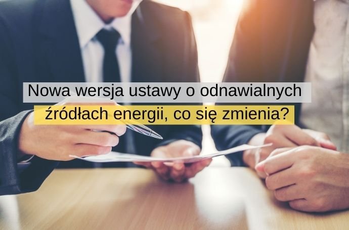 Nowa wersja ustawy o odnawialnych źródłach energii z dnia 30.10.21. Co się zmienia