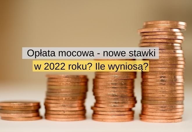 Opłata mocowa - nowe stawki w 2022 roku Ile wyniosą